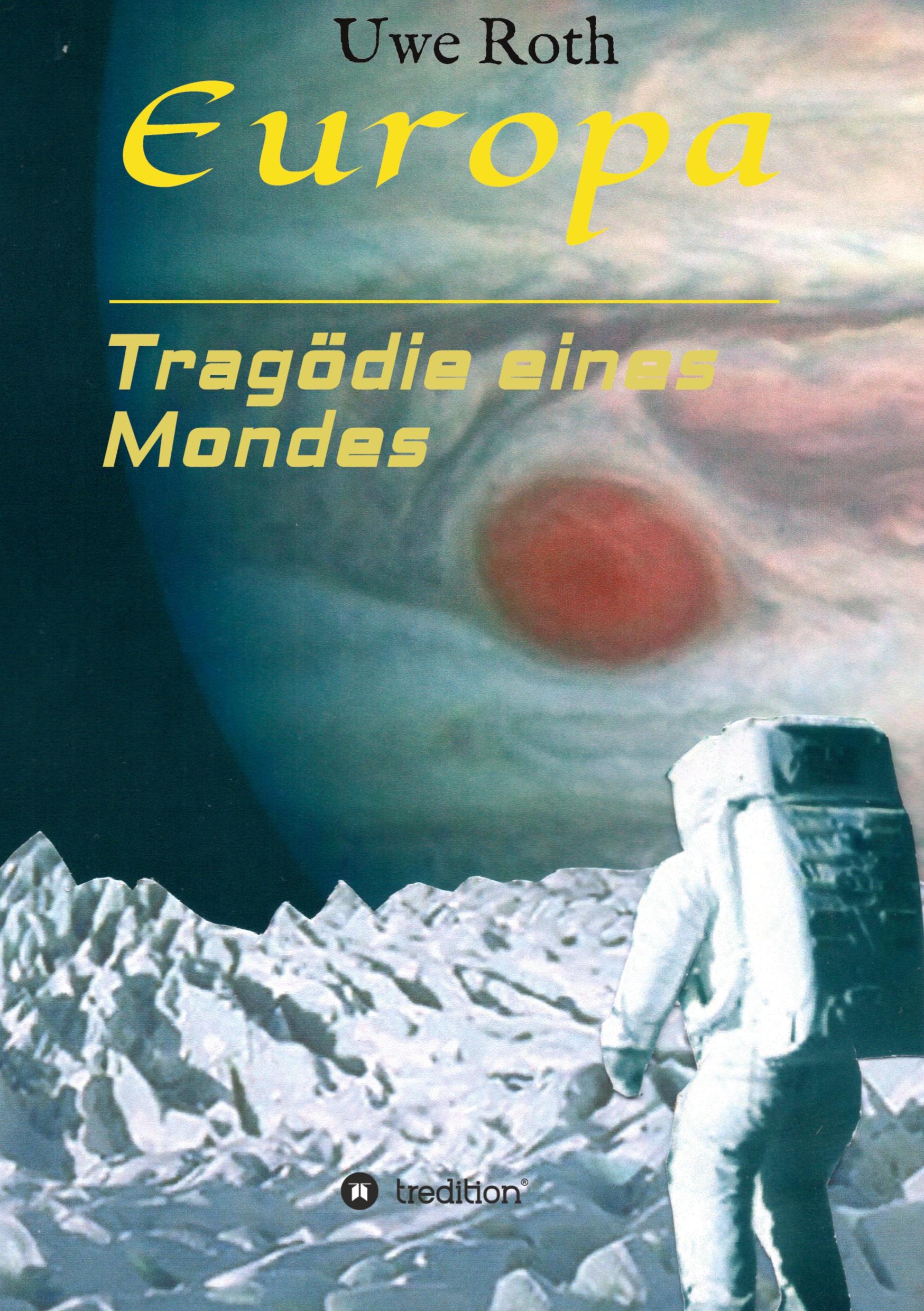 Europa - Tragödie eines Mondes