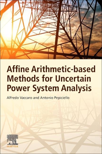 Affine Arithmetic-Based Methods for Uncertain Power System Analysis