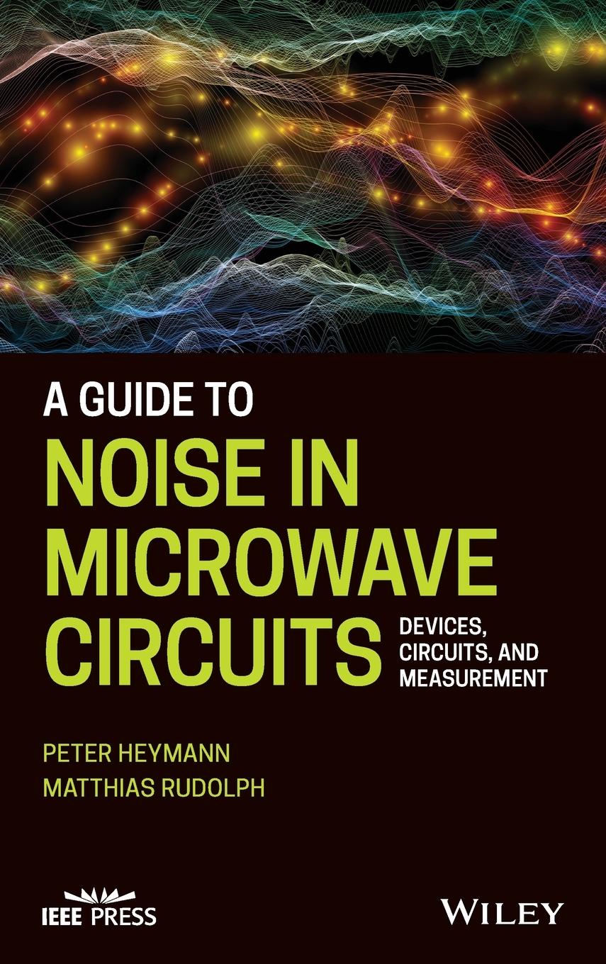 A Guide to Noise in Microwave Circuits