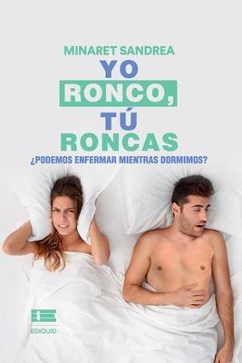 Yo ronco, tú roncas.: ¿Podemos enfermar mientras dormimos?