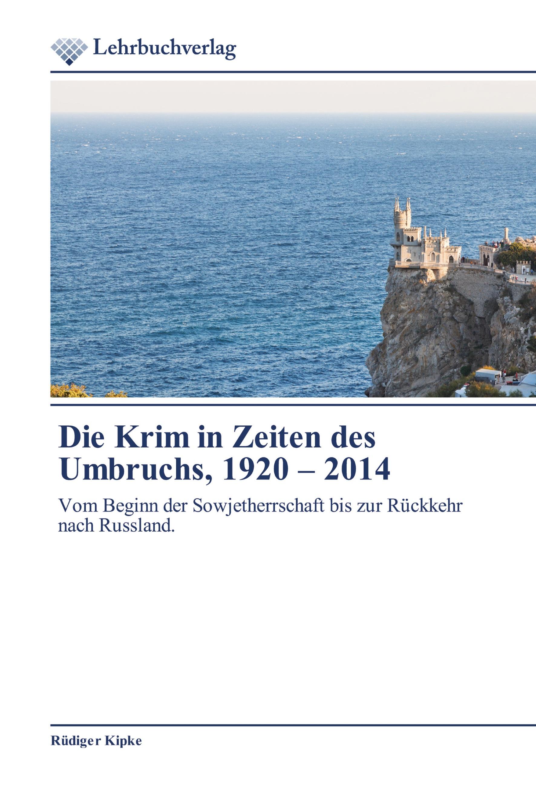 Die Krim in Zeiten des Umbruchs, 1920 ¿ 2014