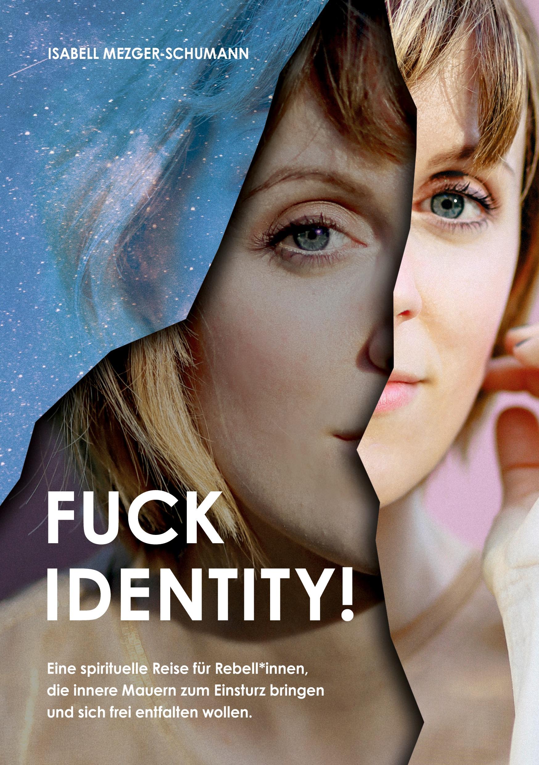 Fuck Identity!