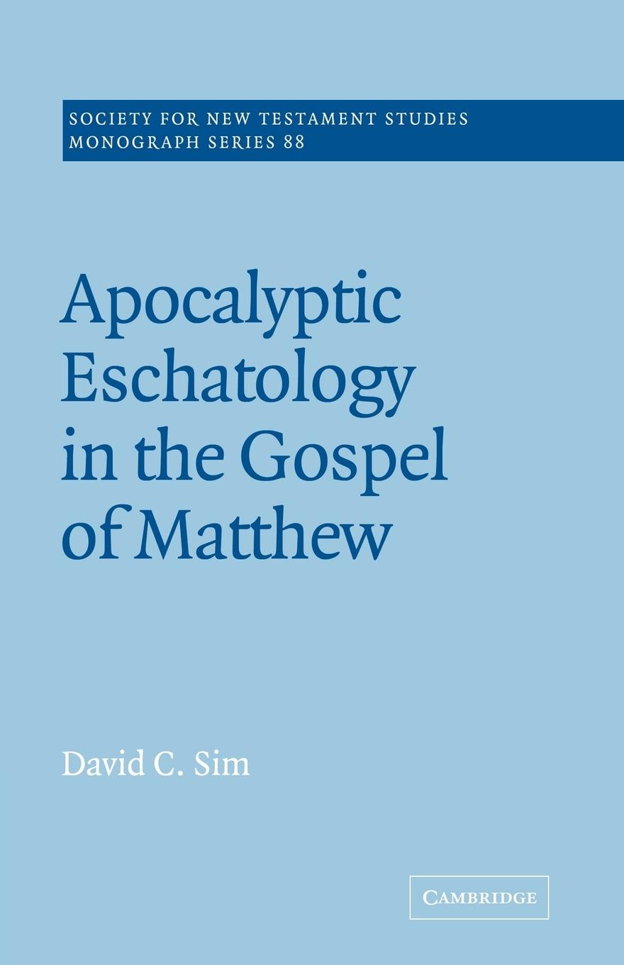 Apocalyptic Eschatology in the Gospel of Matthew