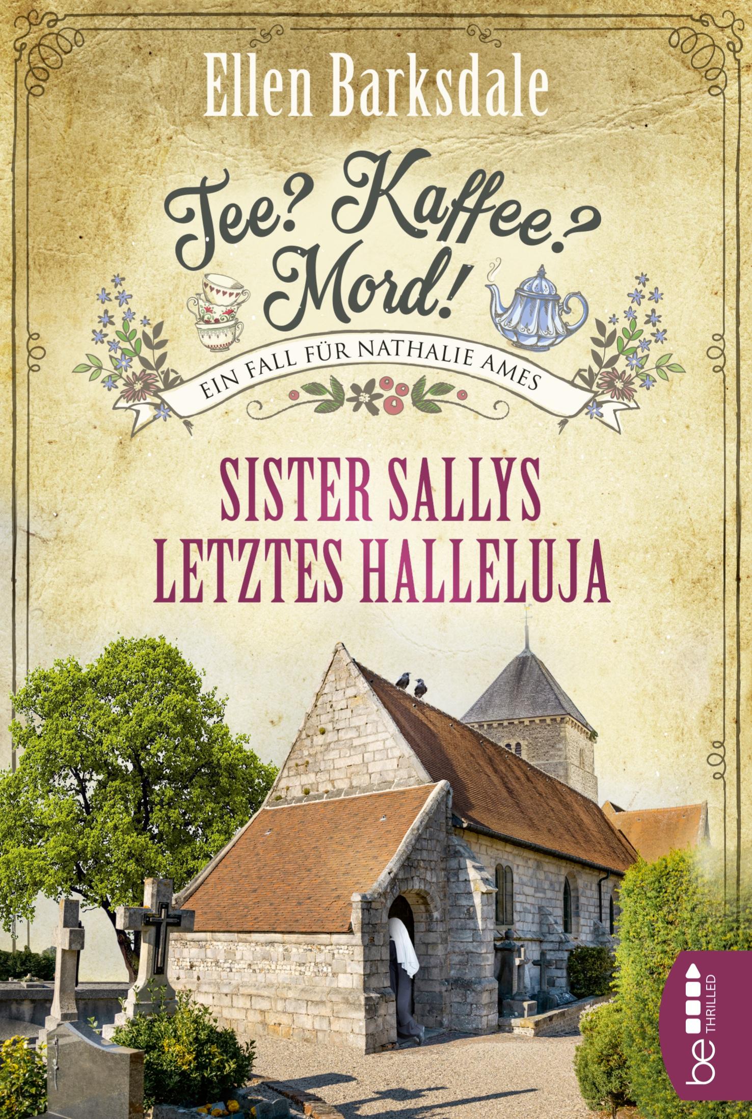 Tee? Kaffee? Mord! Sister Sallys letztes Halleluja