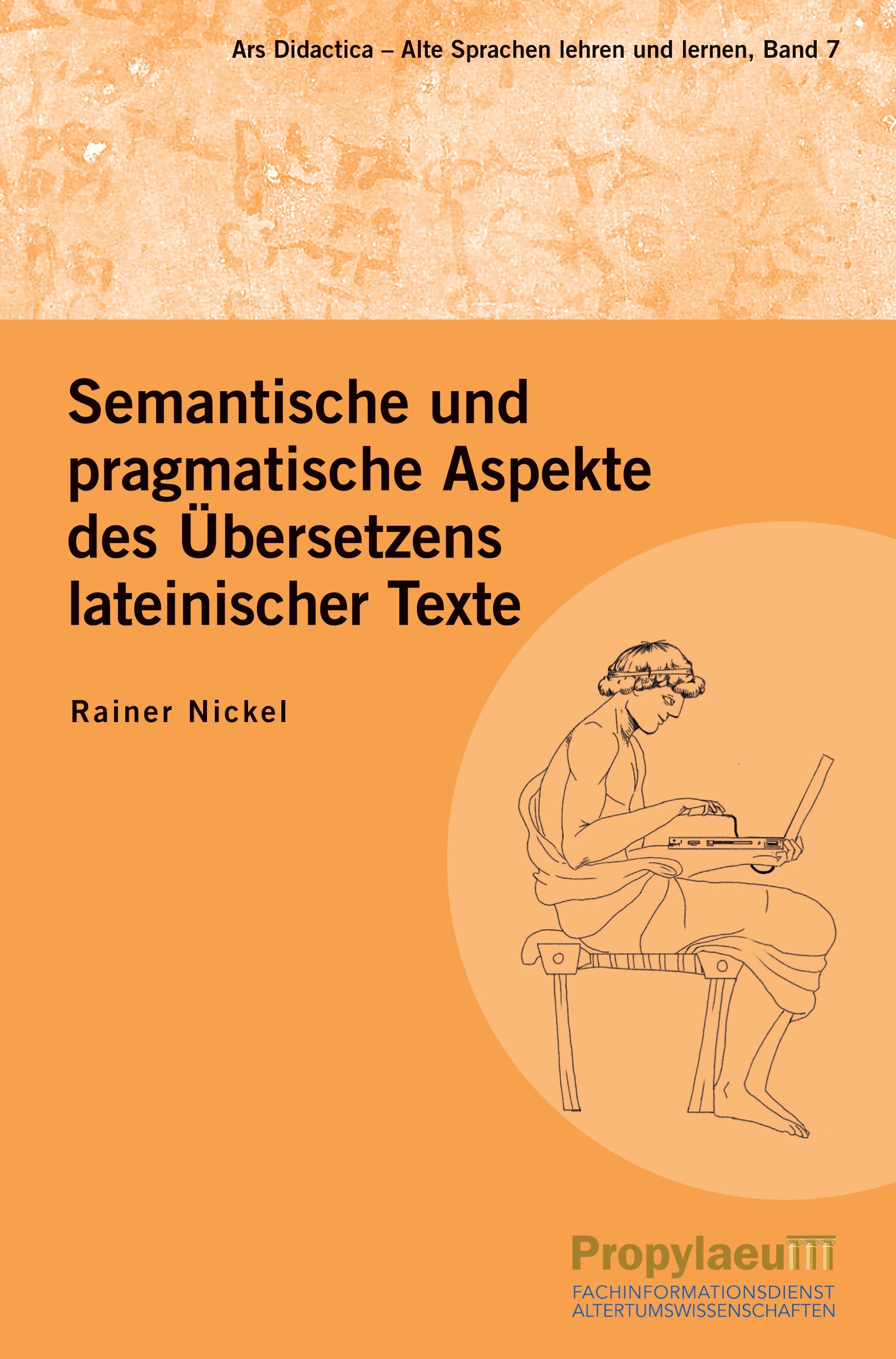 Semantische und pragmatische Aspekte des Übersetzens lateinischer Texte