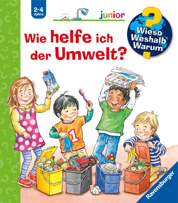 Wieso? Weshalb? Warum? junior, Band 43: Wie helfe ich der Umwelt?