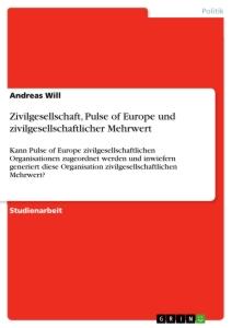 Zivilgesellschaft, Pulse of Europe und zivilgesellschaftlicher Mehrwert