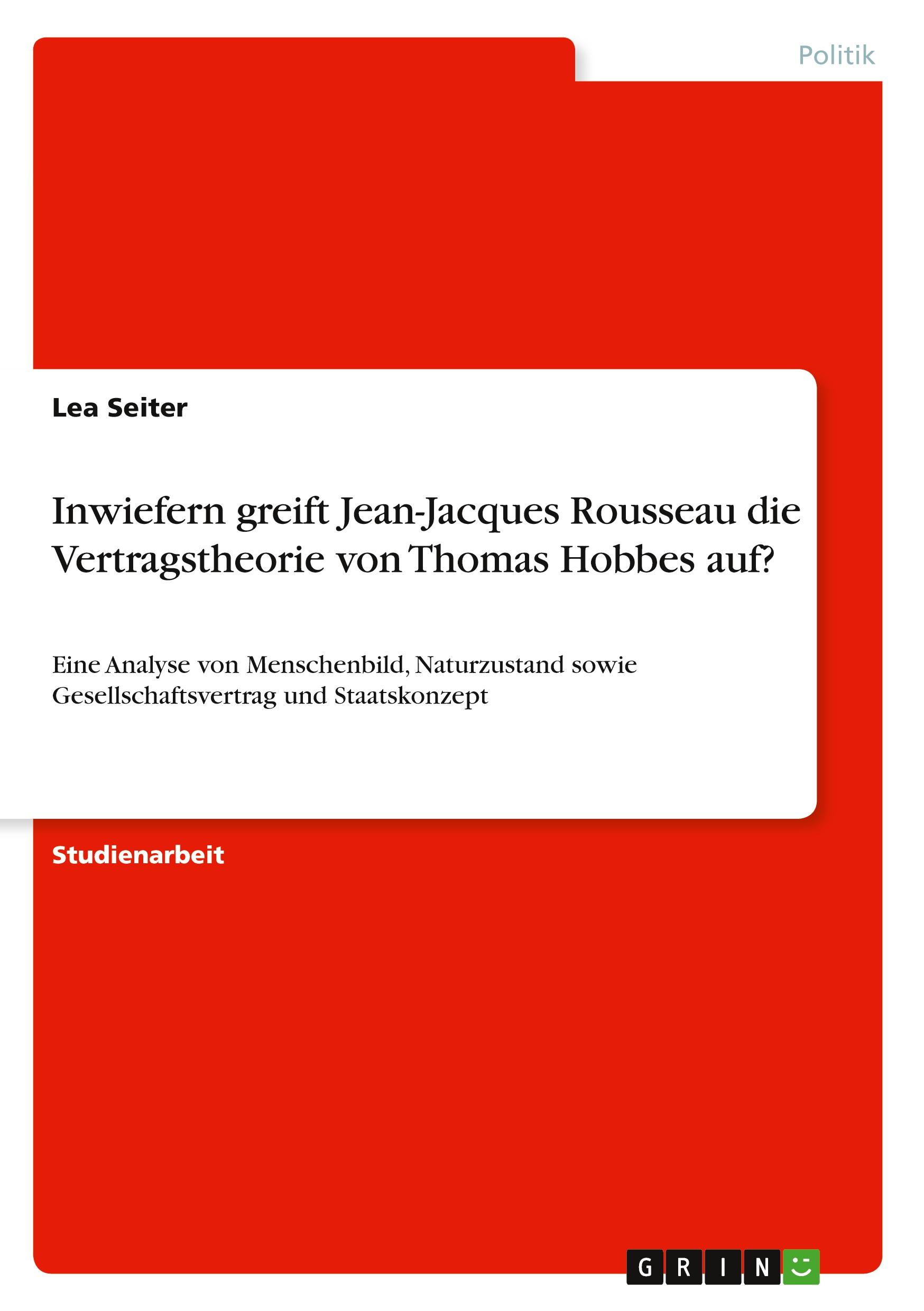 Inwiefern greift Jean-Jacques Rousseau die Vertragstheorie von Thomas Hobbes auf?