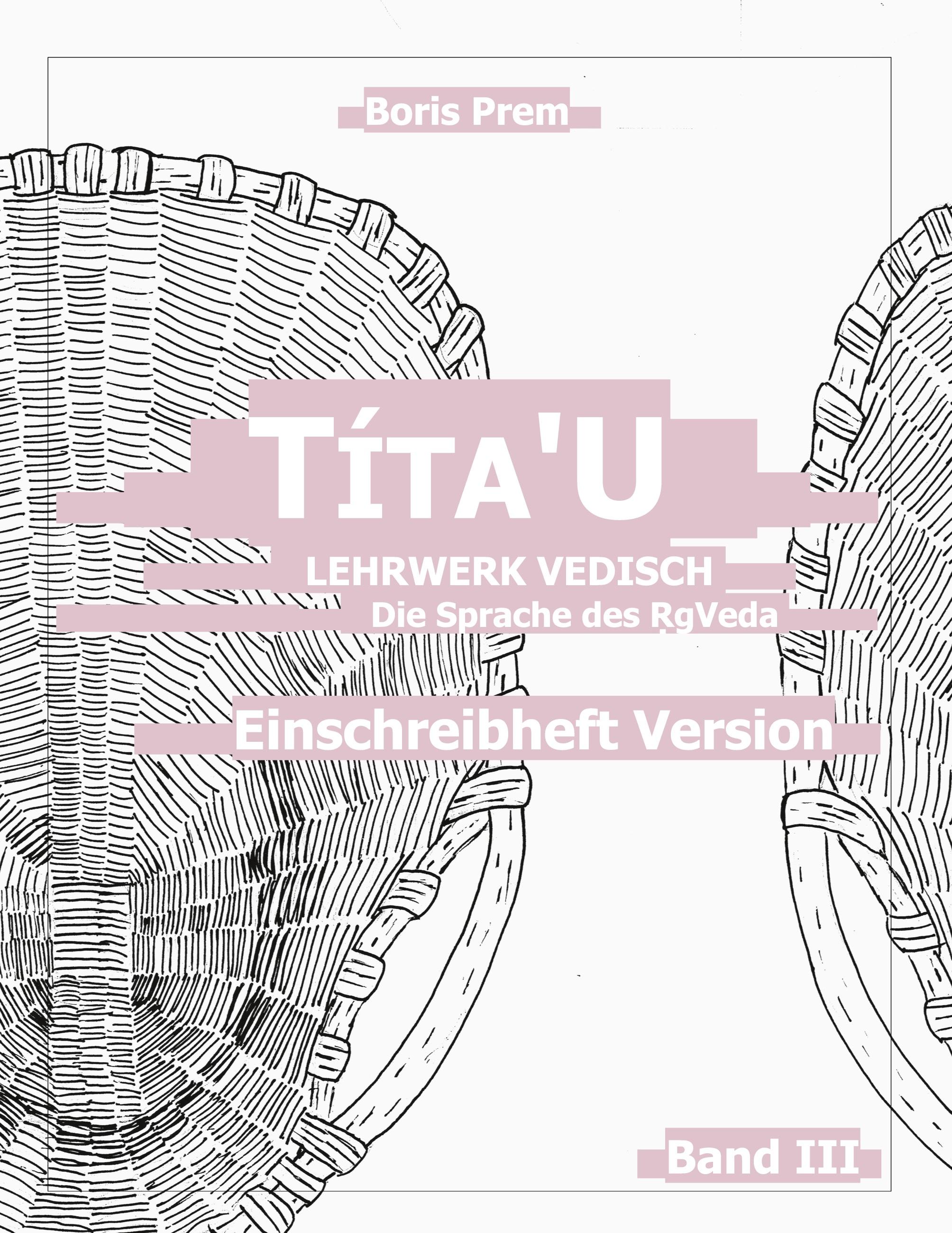 Títa'U, Einschreibheft Version, Band III