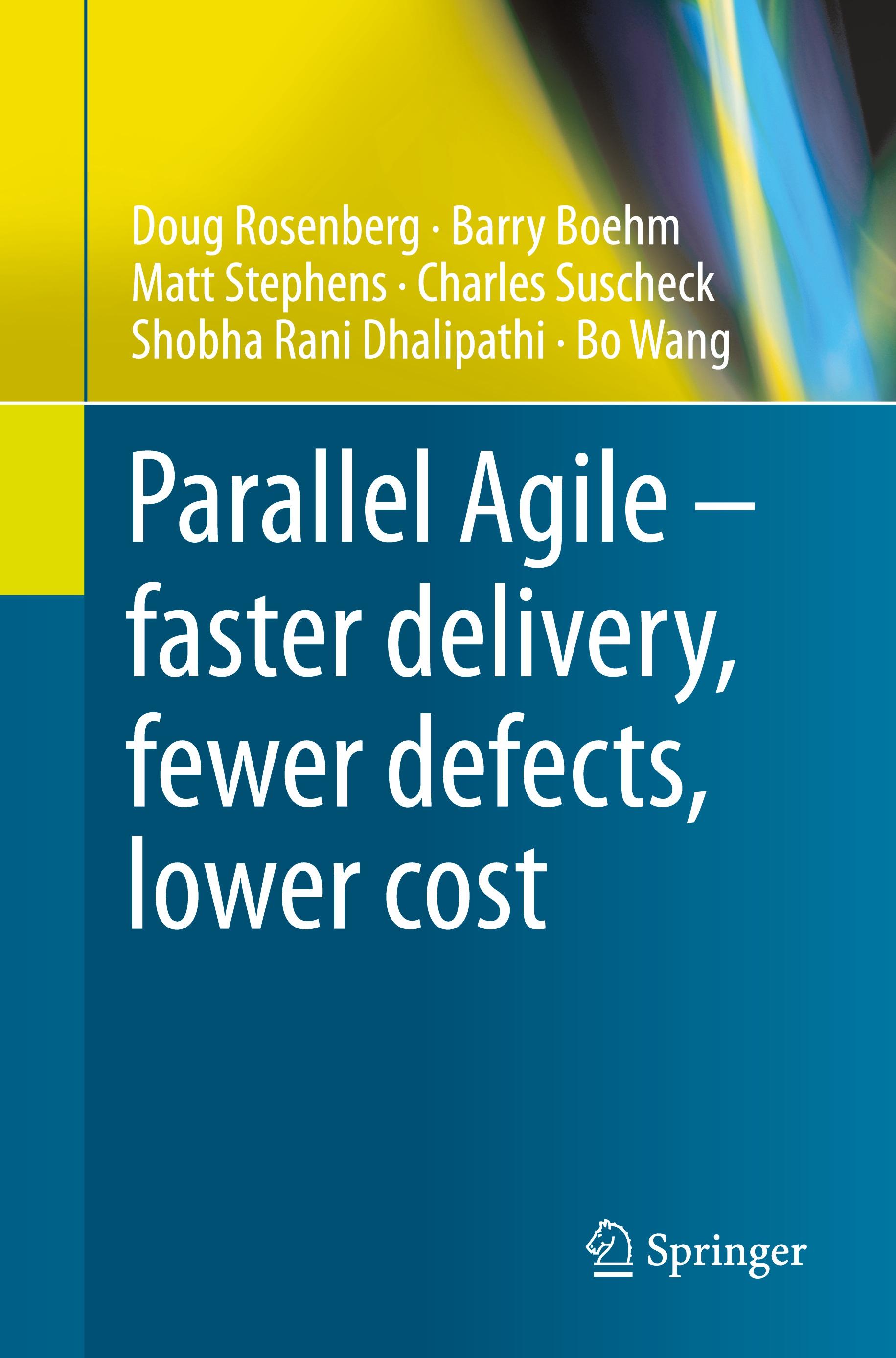 Parallel Agile ¿ faster delivery, fewer defects, lower cost