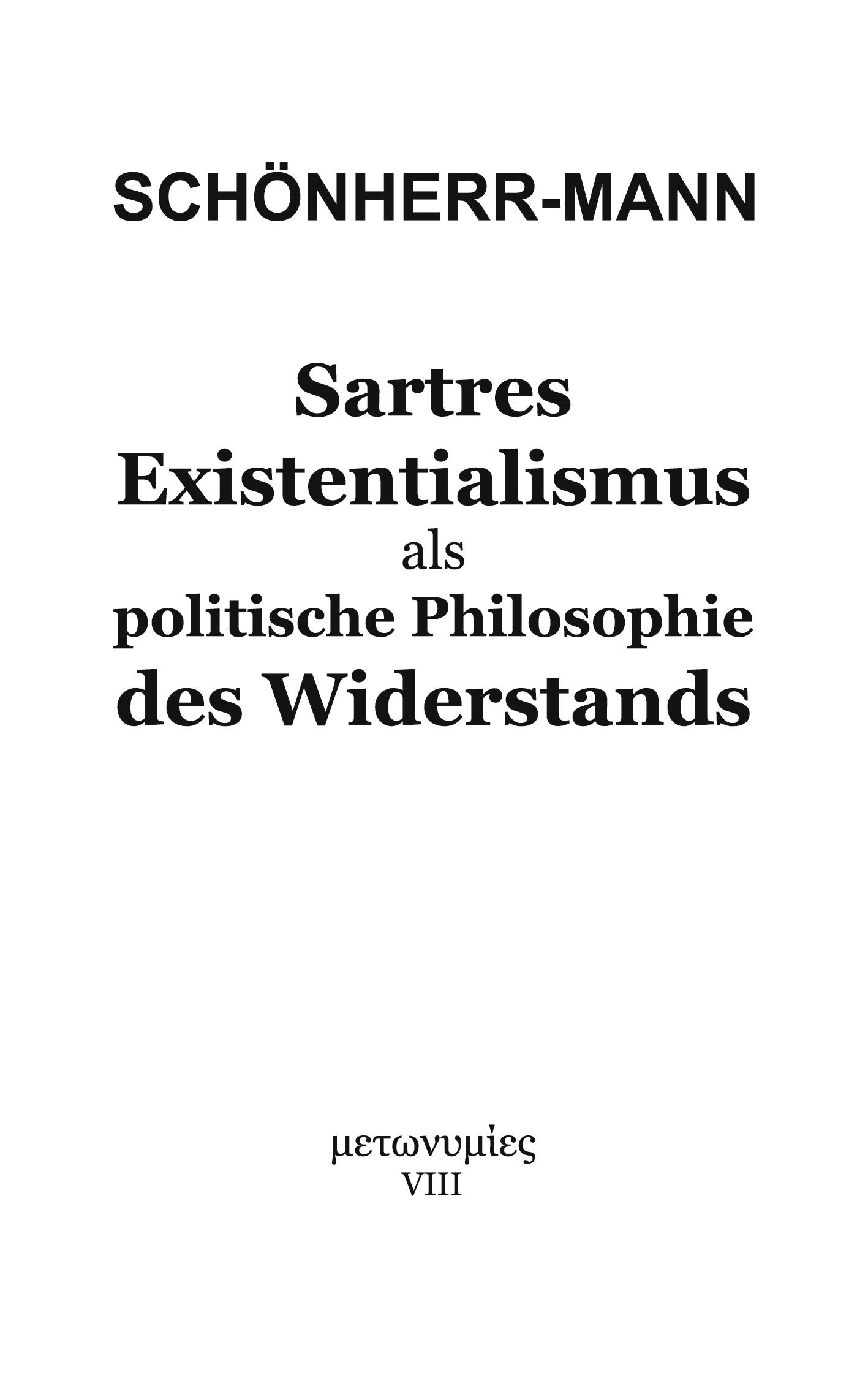 Sartres Existentialismus als politische Philosophie des Widerstands