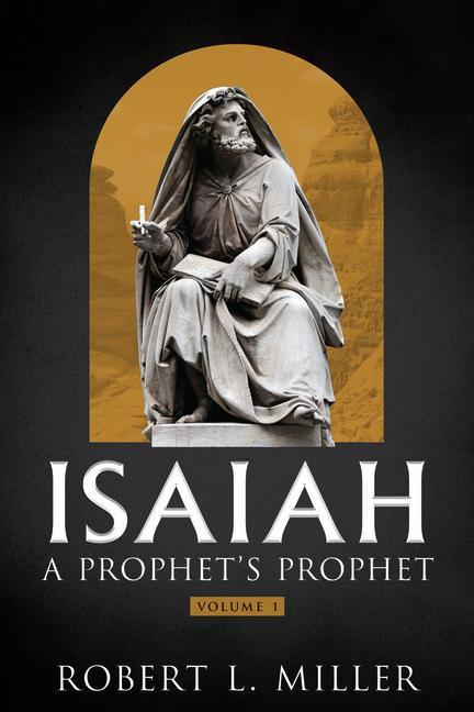 Isaiah-- A Prophet's Prophet