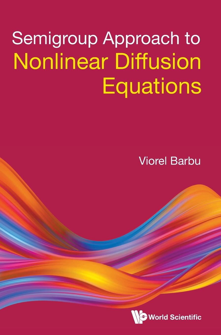 SEMIGROUP APPROACH TO NONLINEAR DIFFUSION EQUATIONS