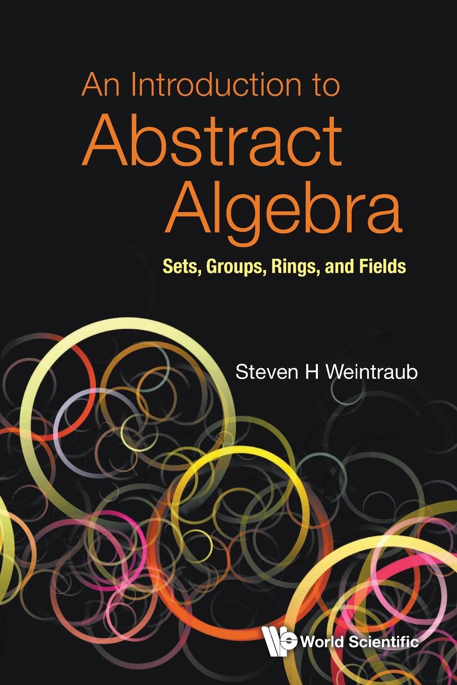 INTRODUCTION TO ABSTRACT ALGEBRA, AN