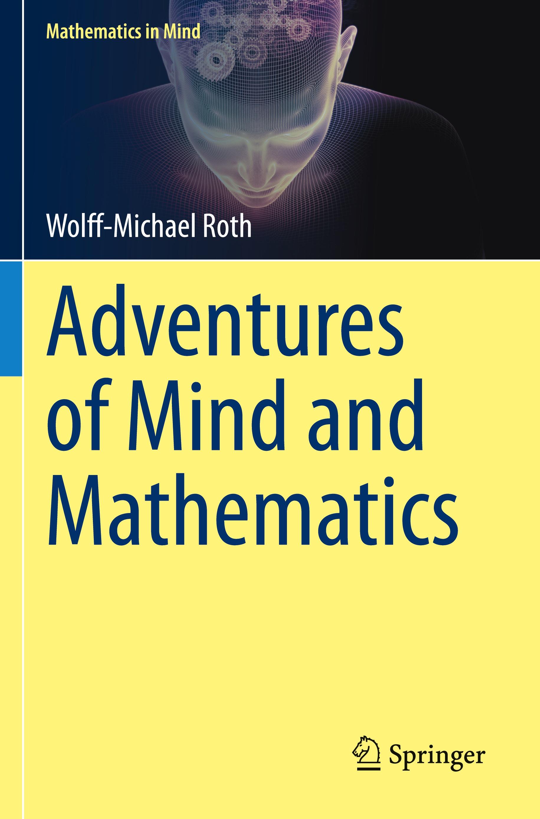 Adventures of Mind and Mathematics