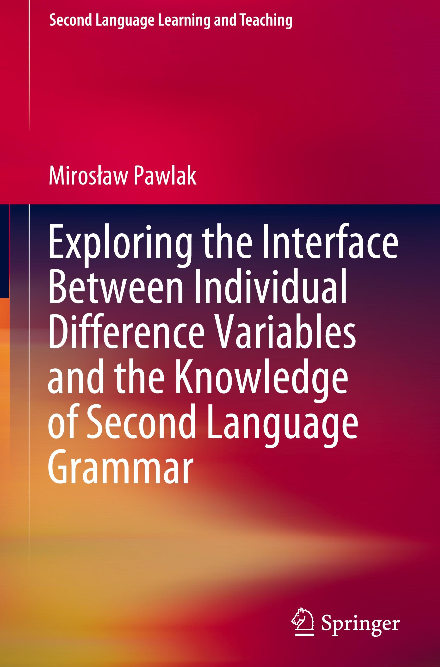 Exploring the Interface Between Individual Difference Variables and the Knowledge of Second Language Grammar