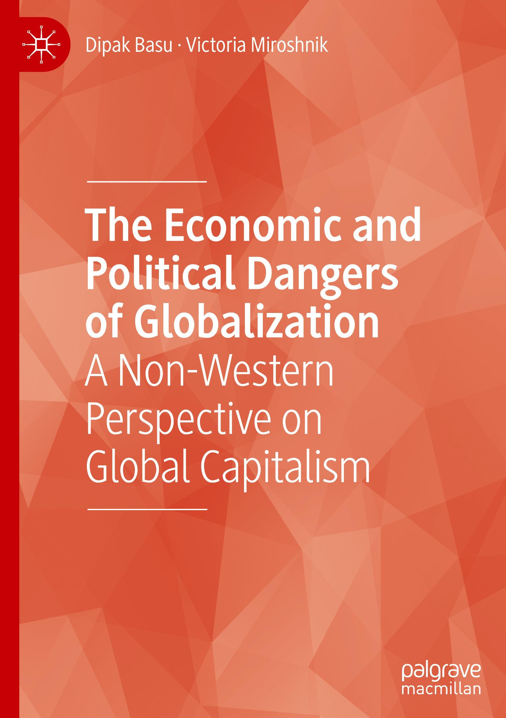 The Economic and Political Dangers of Globalization