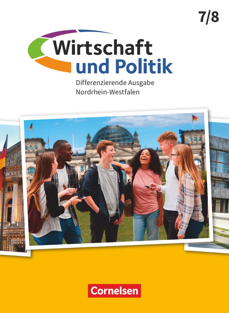 Wirtschaft und Politik 7./8. Schuljahr. Nordrhein-Westfalen - Schülerbuch