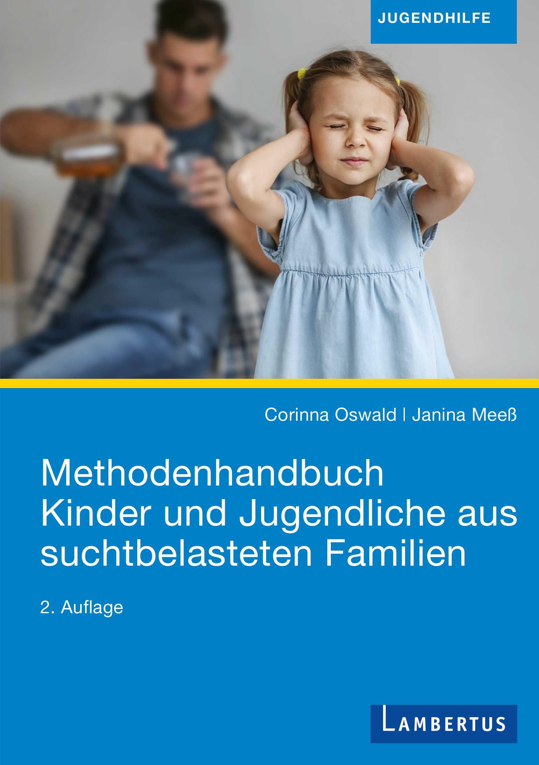 Methodenhandbuch Kinder und Jugendliche aus suchtbelasteten Familien