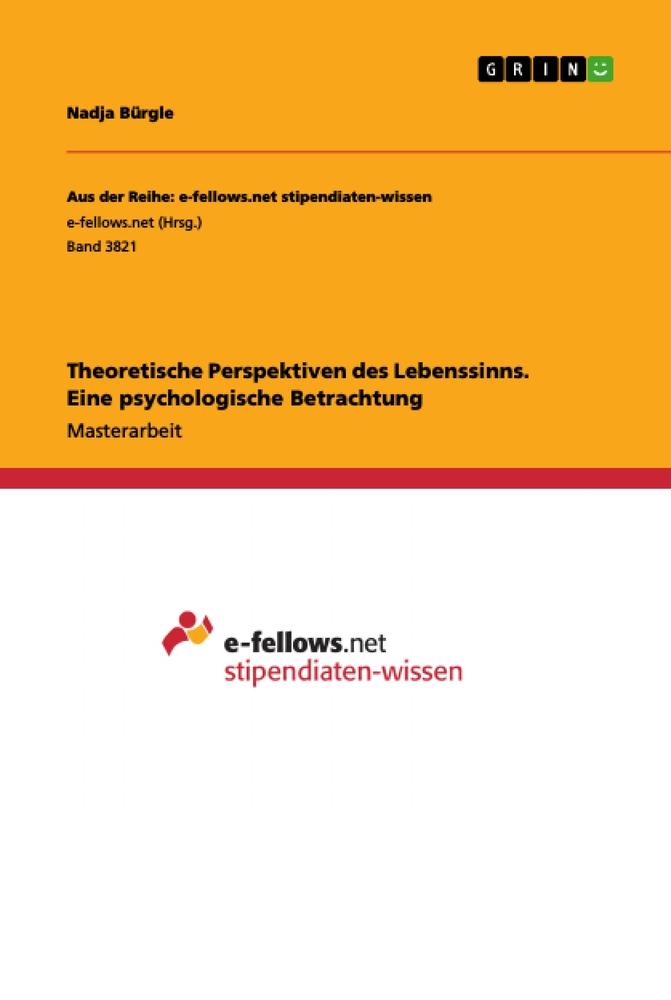 Theoretische Perspektiven des Lebenssinns. Eine psychologische Betrachtung