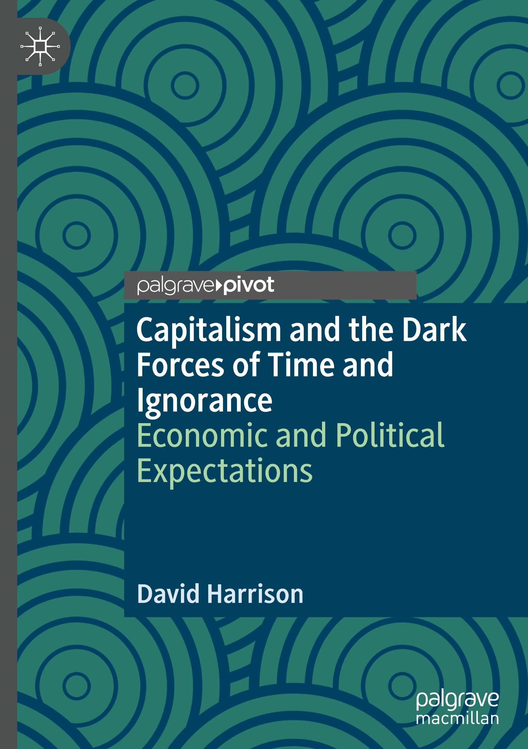 Capitalism and the Dark Forces of Time and Ignorance