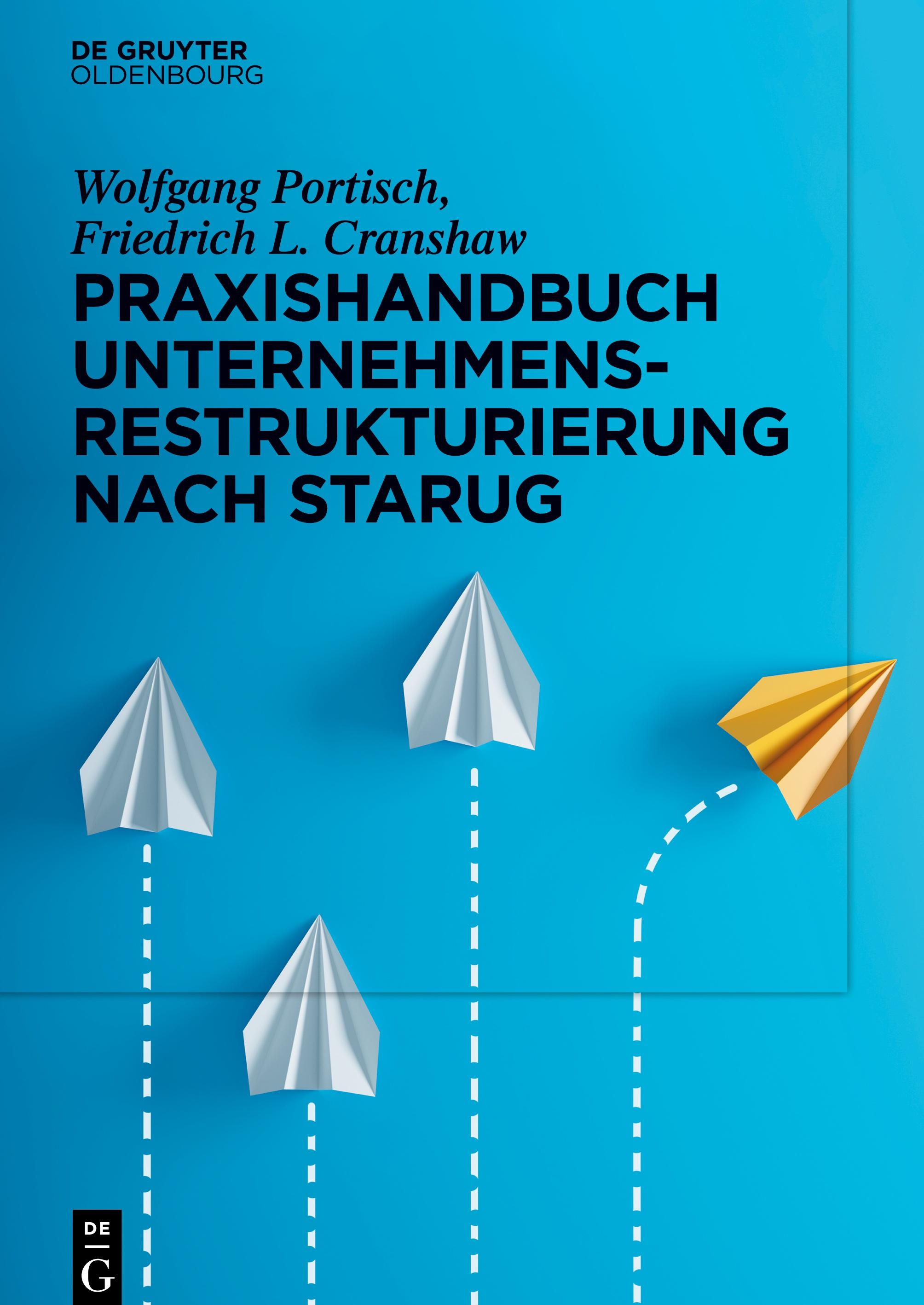 Praxishandbuch Unternehmensrestrukturierung nach StaRUG