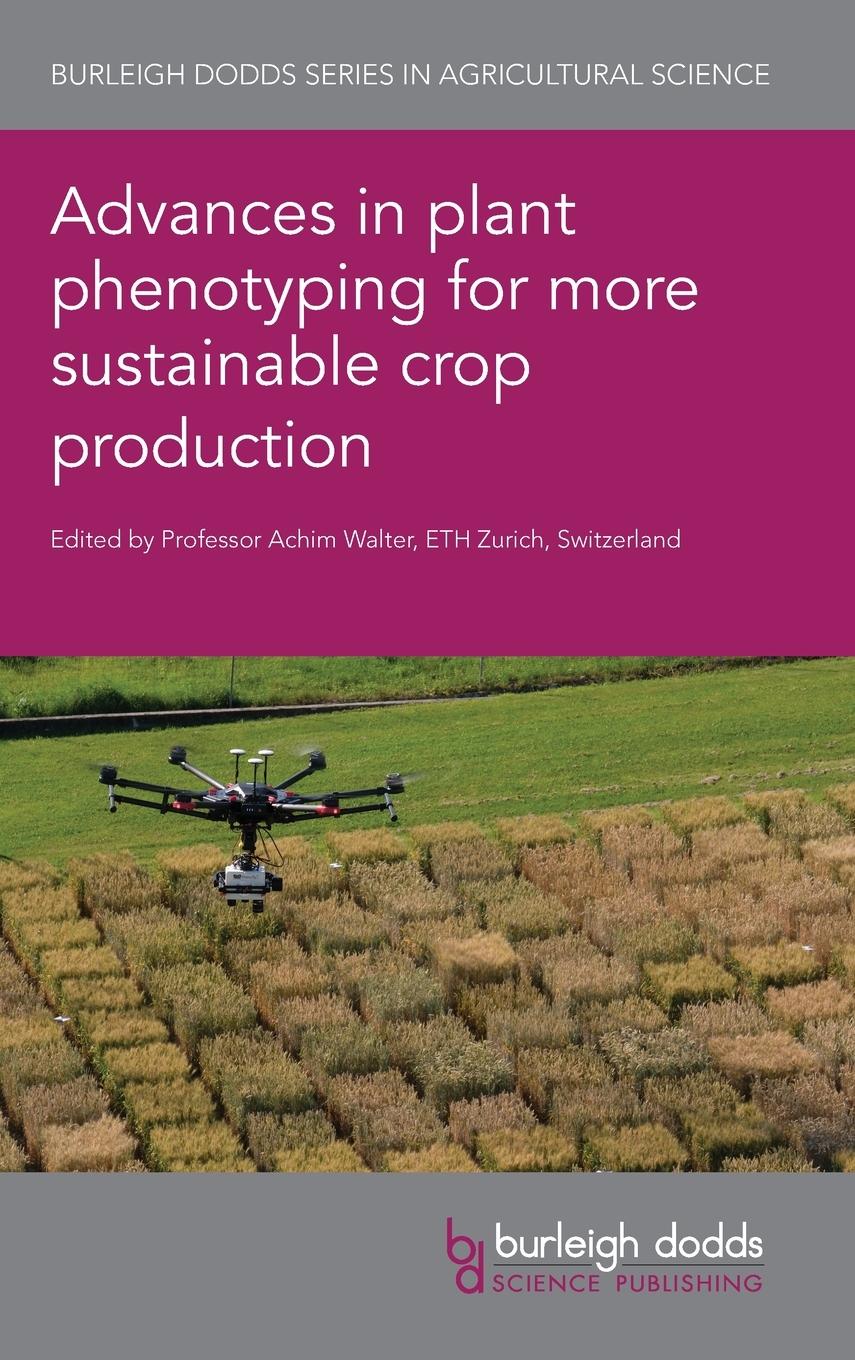 Advances in plant phenotyping for more sustainable crop production