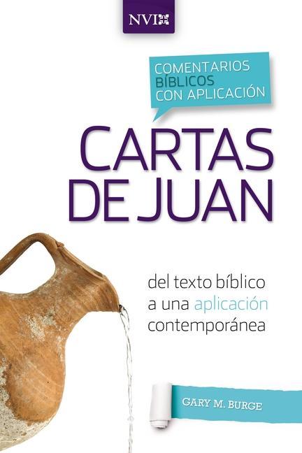 Comentario Bíblico Con Aplicación NVI Cartas de Juan