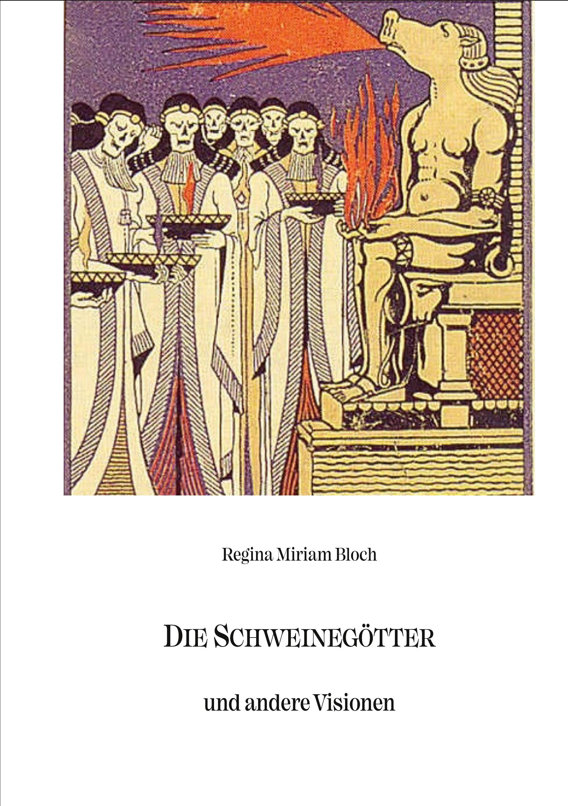 Die Schweinegötter und andere Visionen