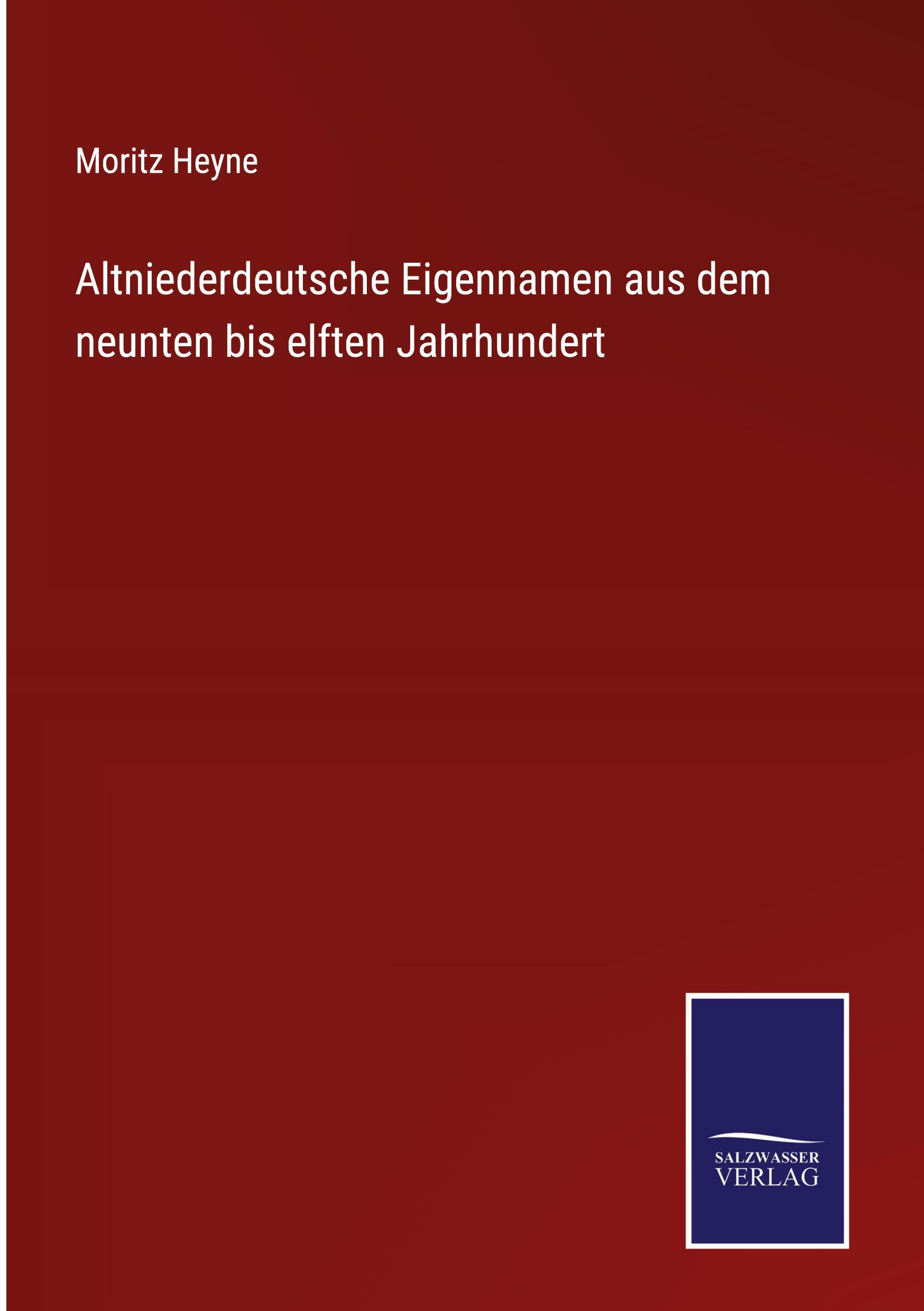 Altniederdeutsche Eigennamen aus dem neunten bis elften Jahrhundert