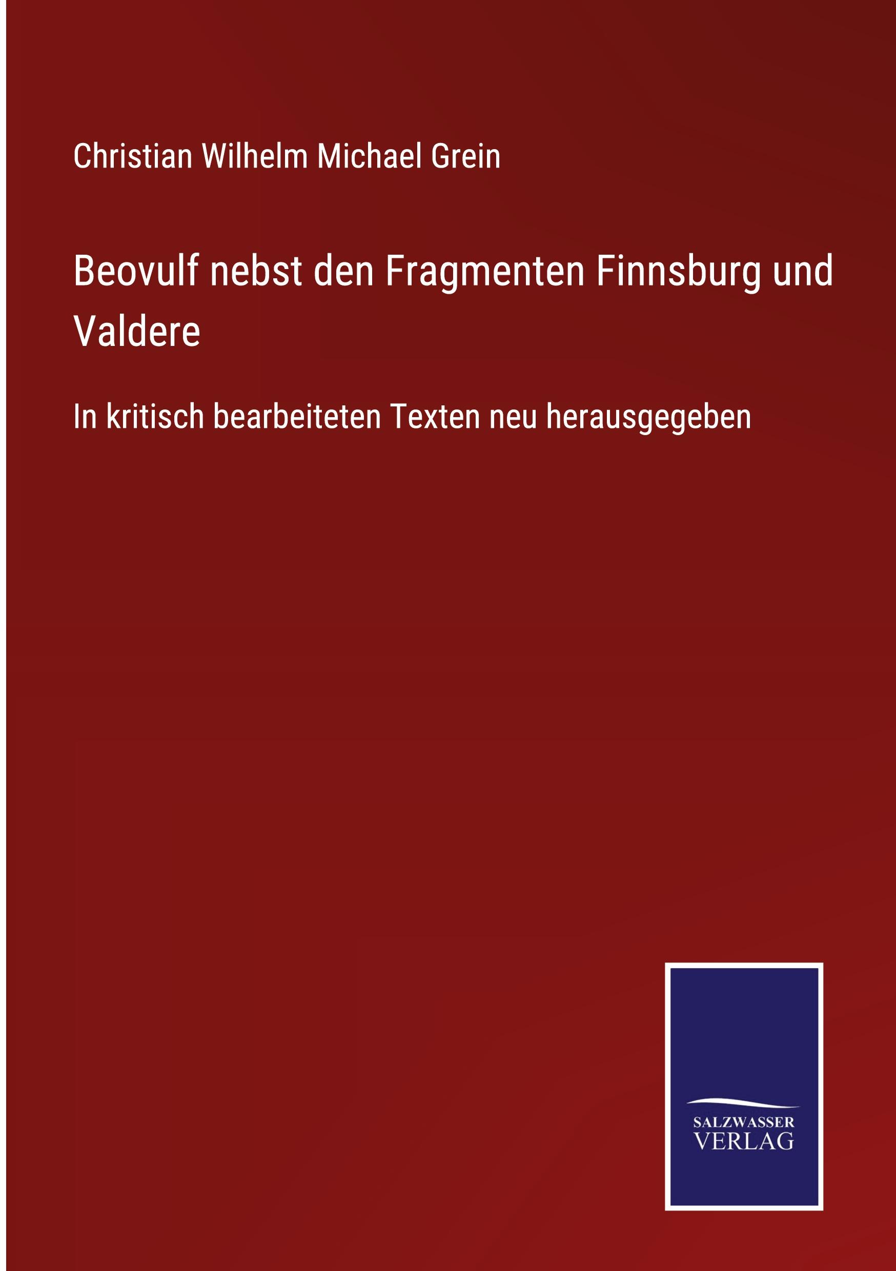 Beovulf nebst den Fragmenten Finnsburg und Valdere