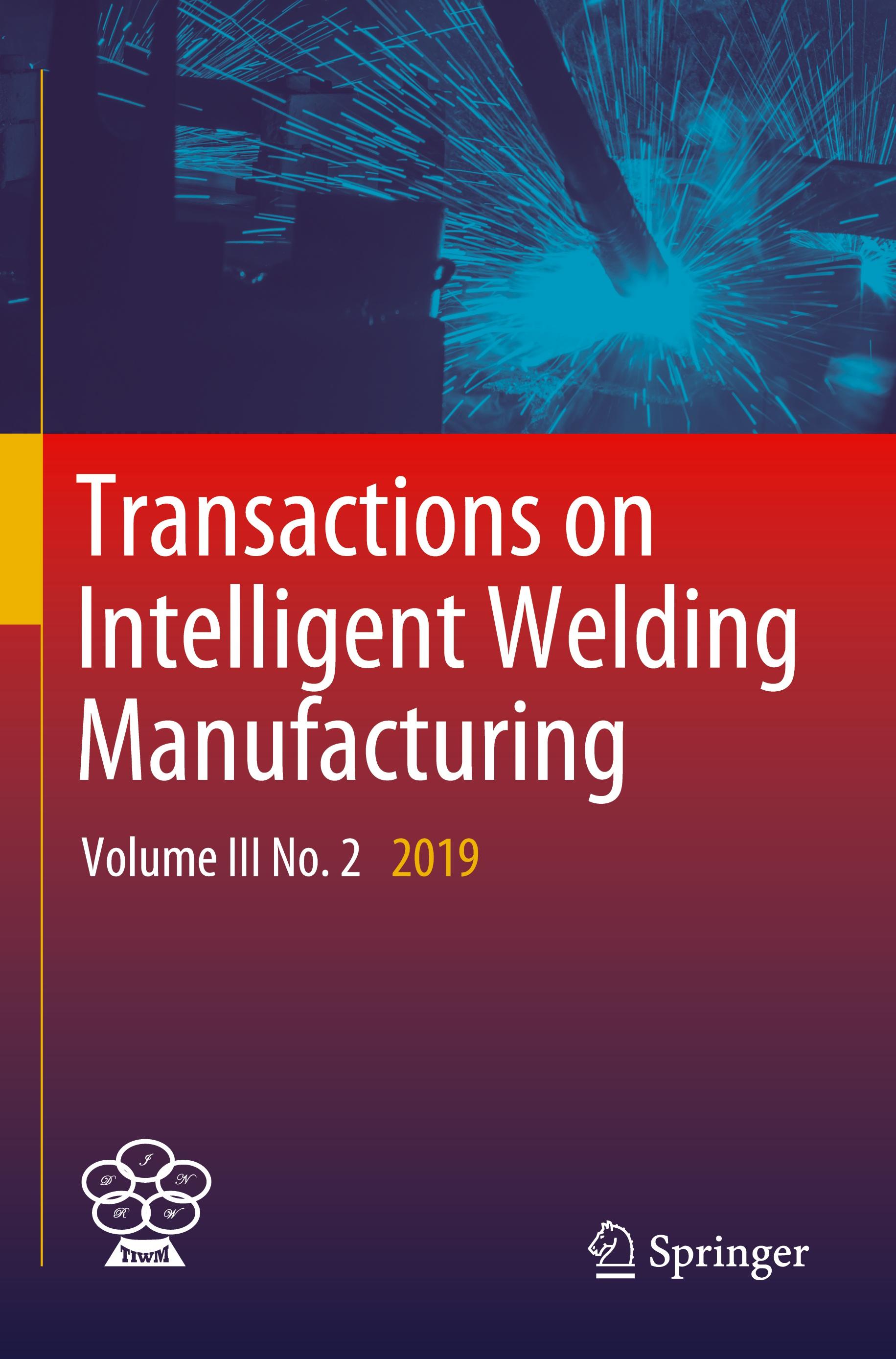 Transactions on Intelligent Welding Manufacturing