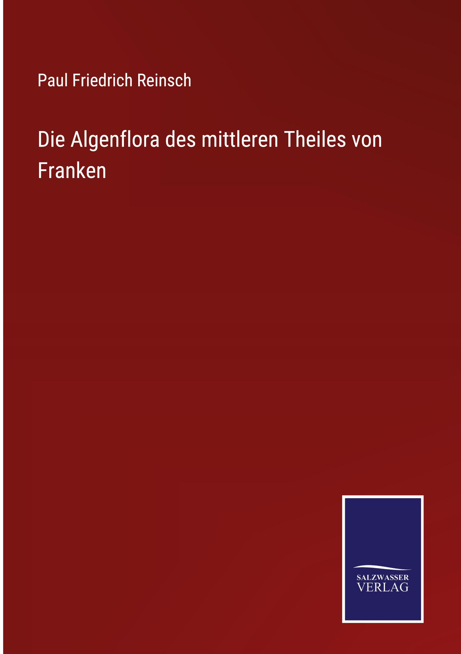 Die Algenflora des mittleren Theiles von Franken