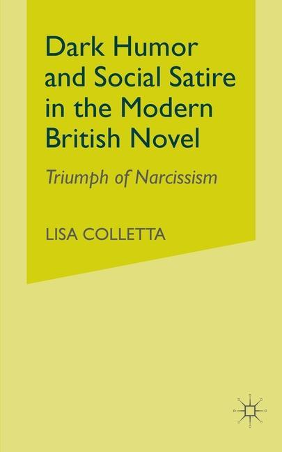 Dark Humour and Social Satire in the Modern British Novel