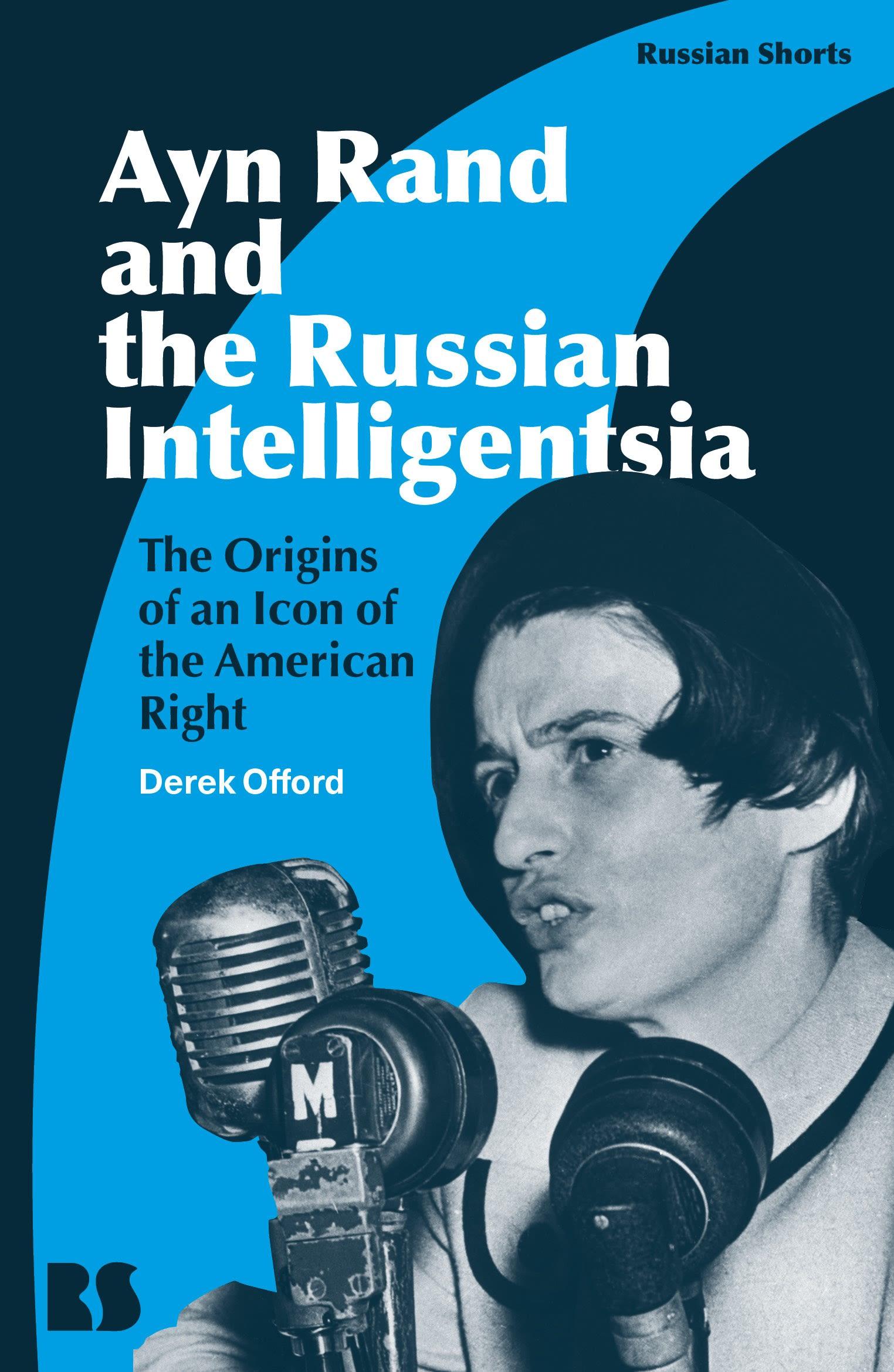 Ayn Rand and the Russian Intelligentsia