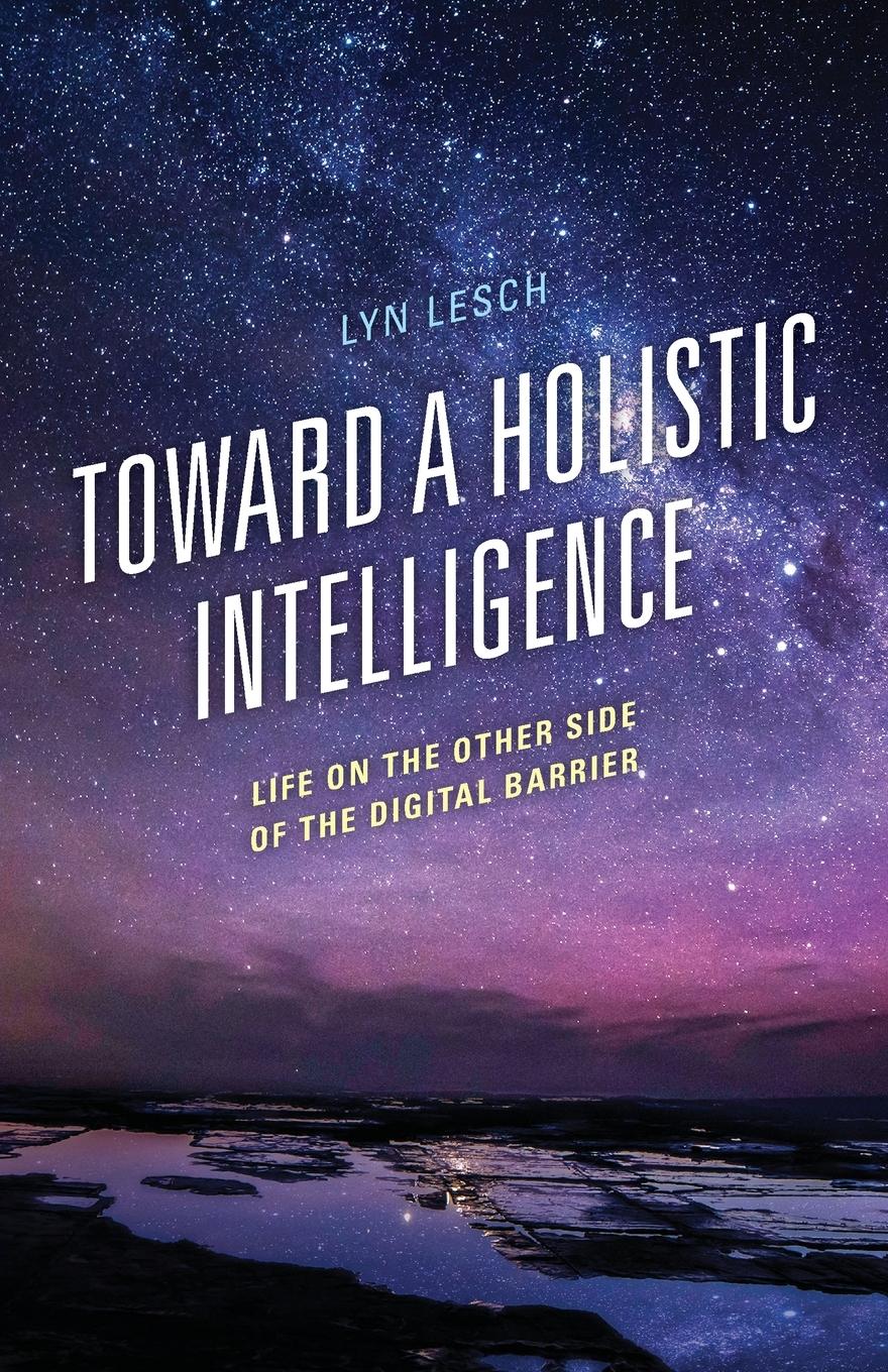 Toward a Holistic Intelligence