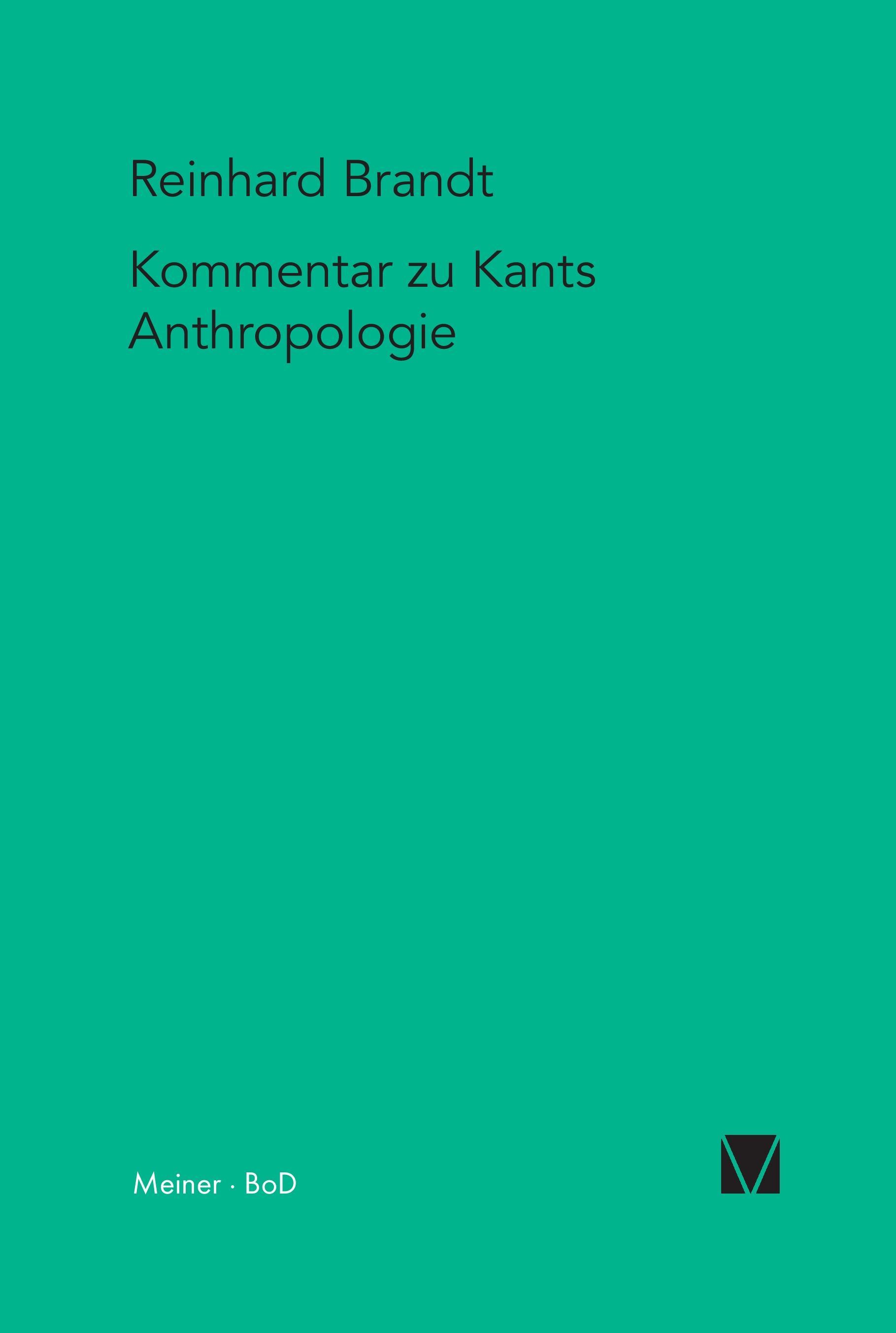 Kritischer Kommentar zu Kants "Anthropologie in pragmatischer Hinsicht" (1798)