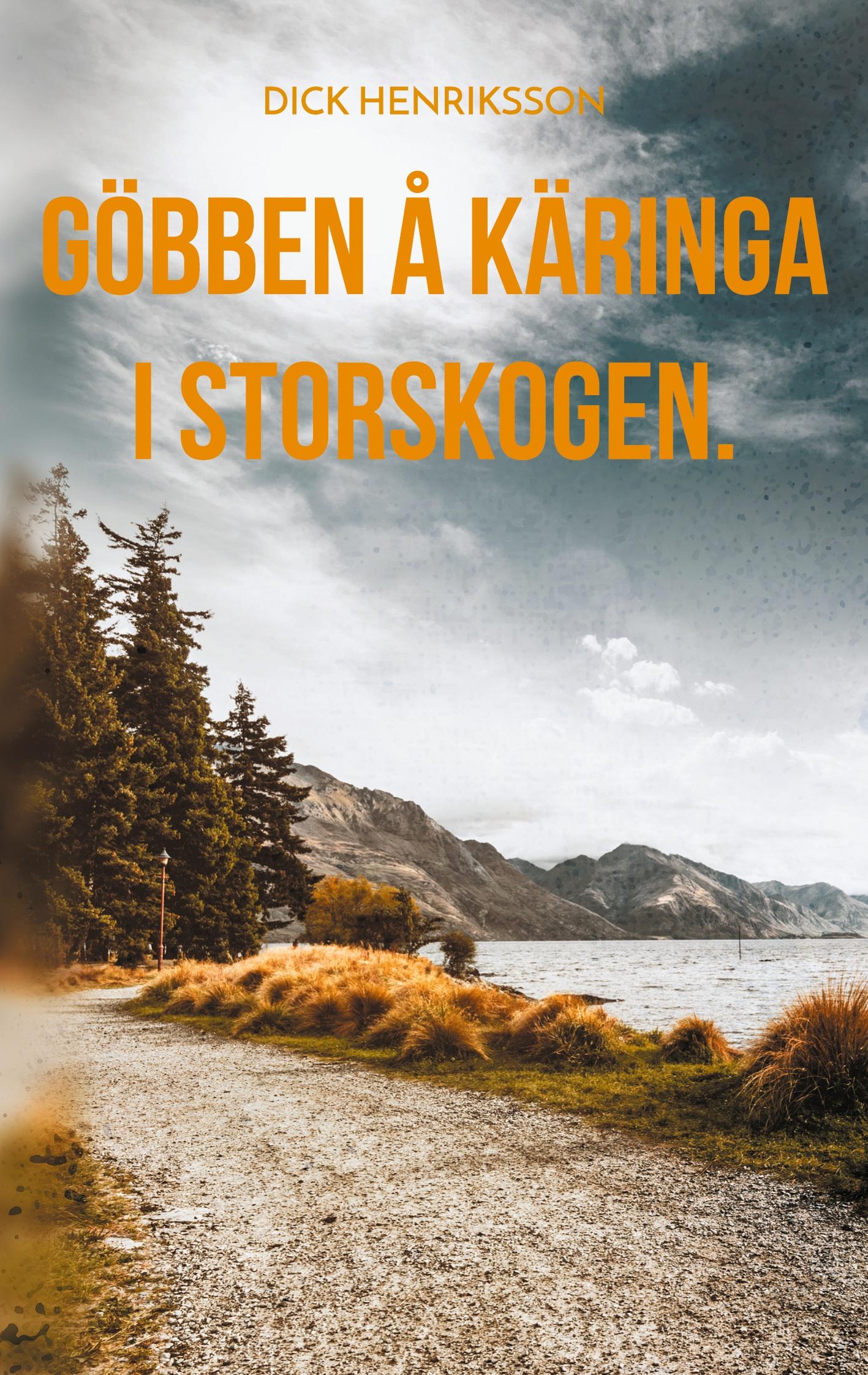 Göbben å Käringa i Storskogen.