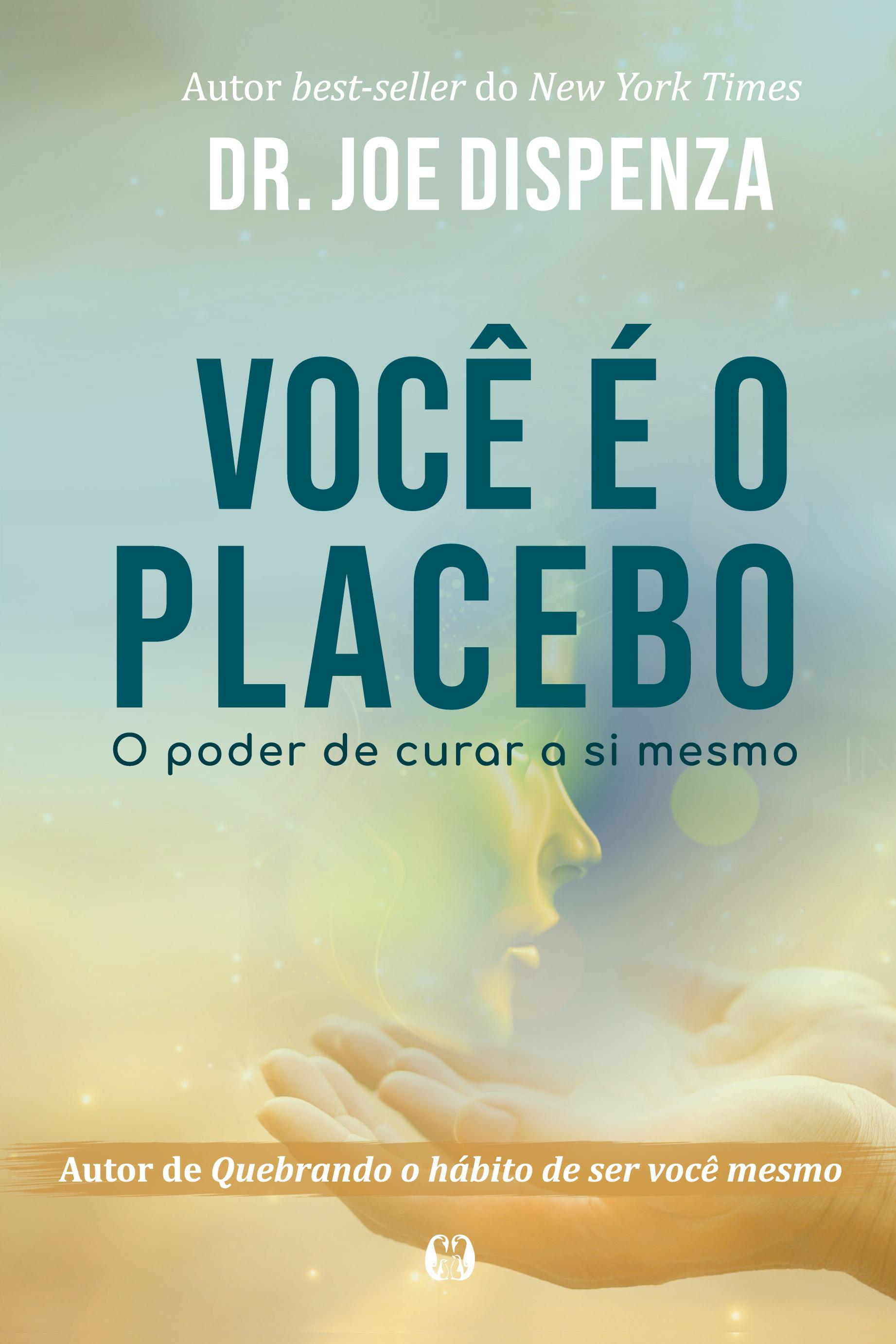 Você é o placebo