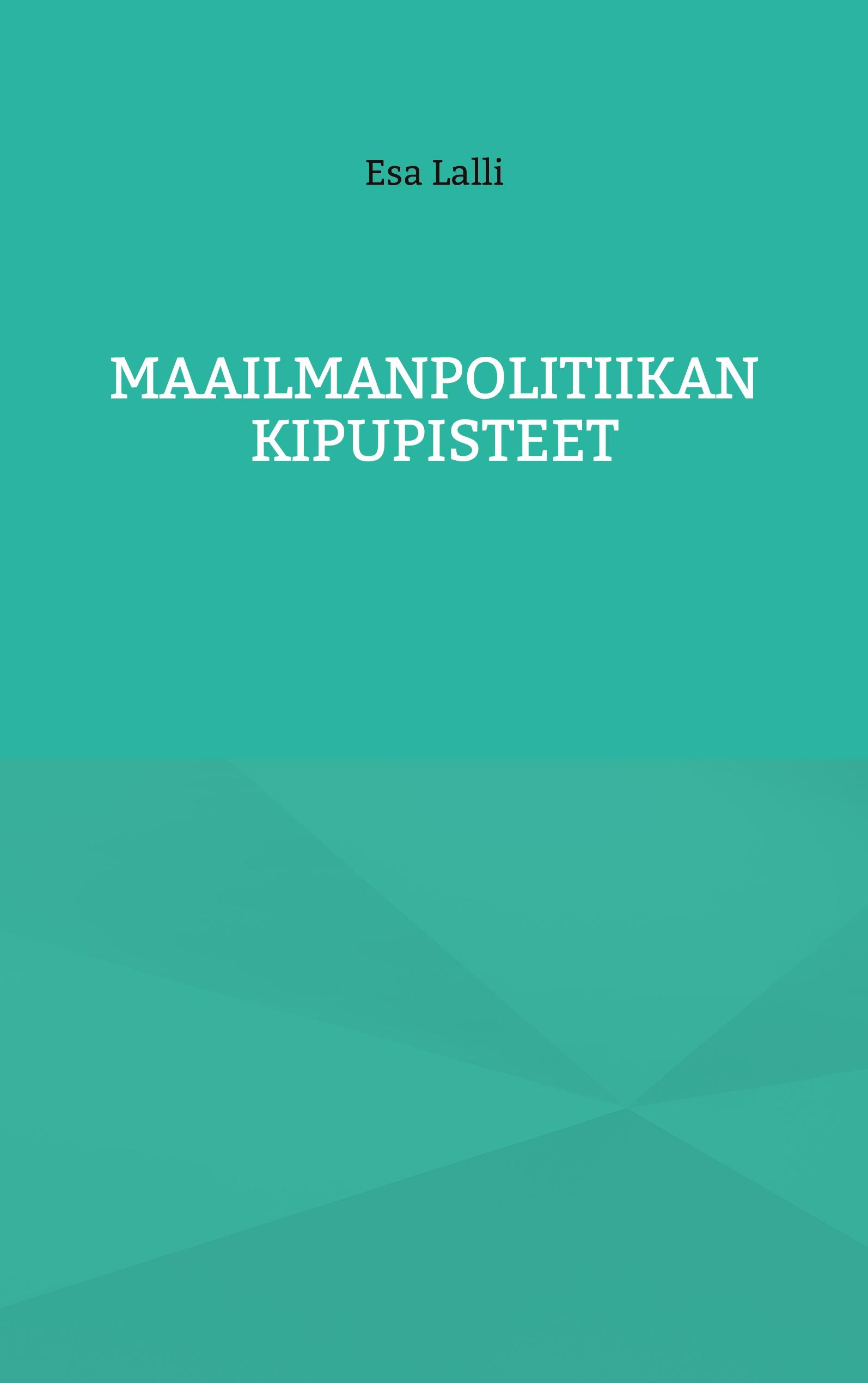 Maailmanpolitiikan kipupisteet