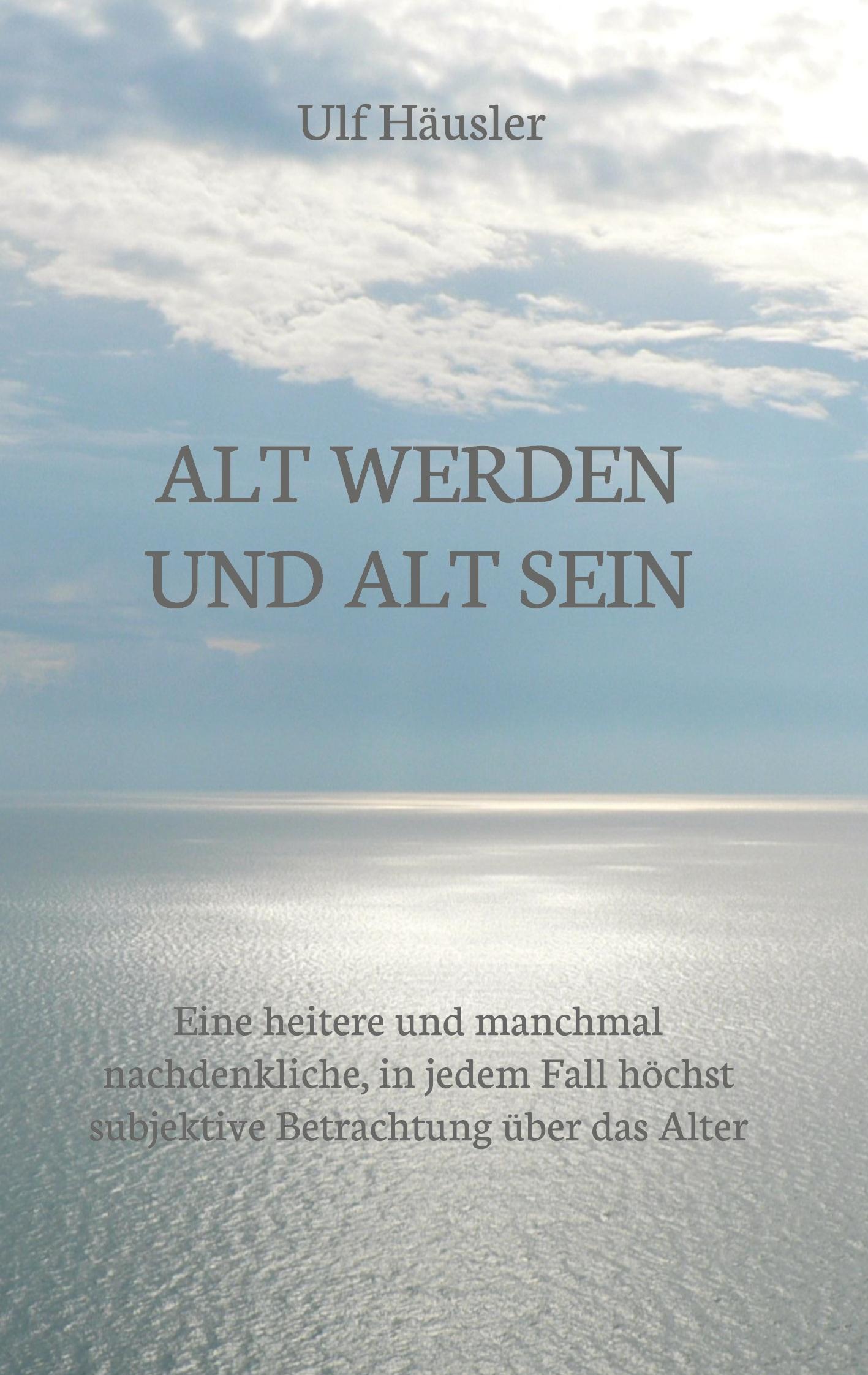 Alt werden und alt sein