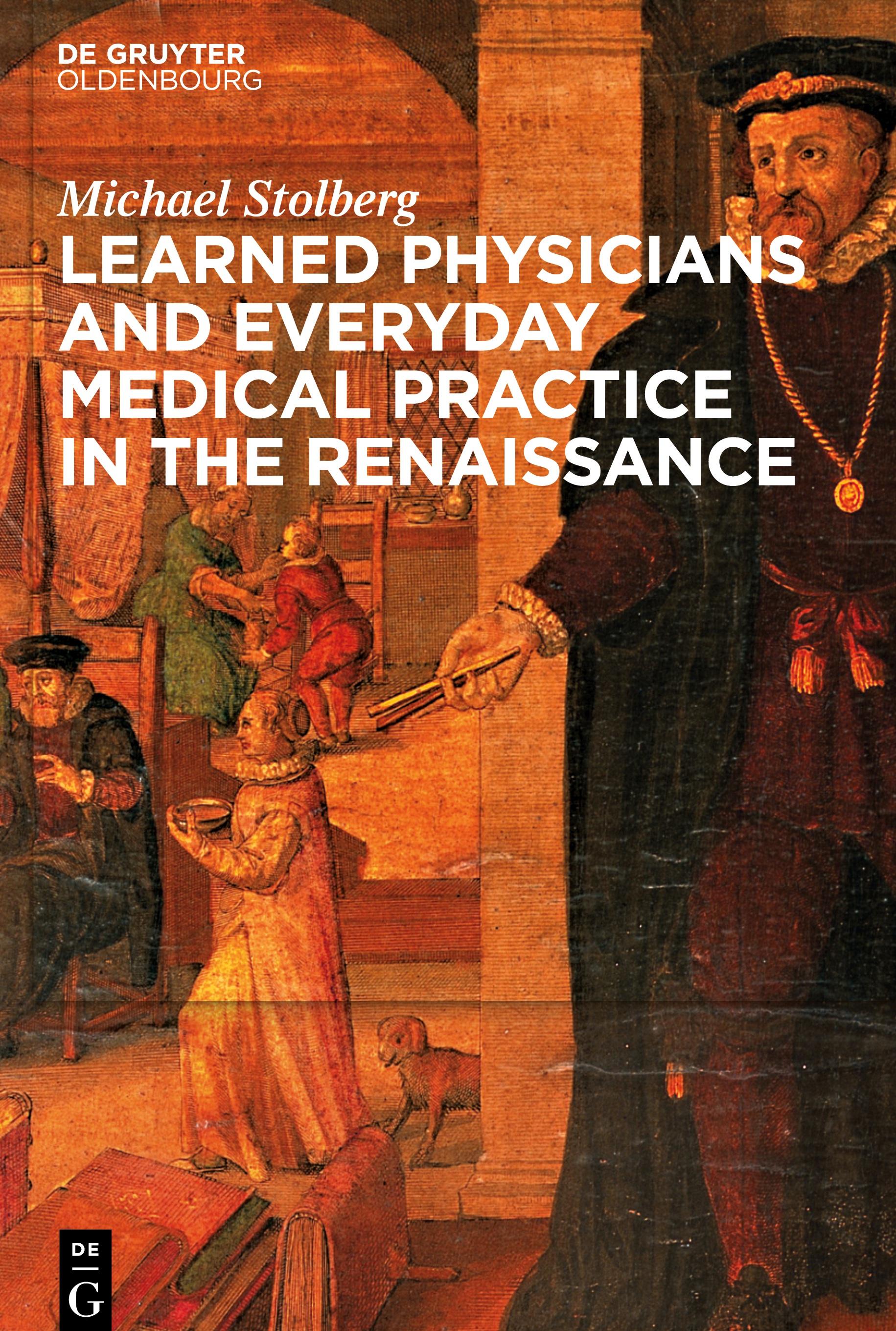 Learned Physicians and Everyday Medical Practice in the Renaissance