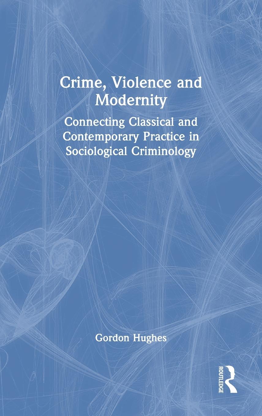 Crime, Violence and Modernity