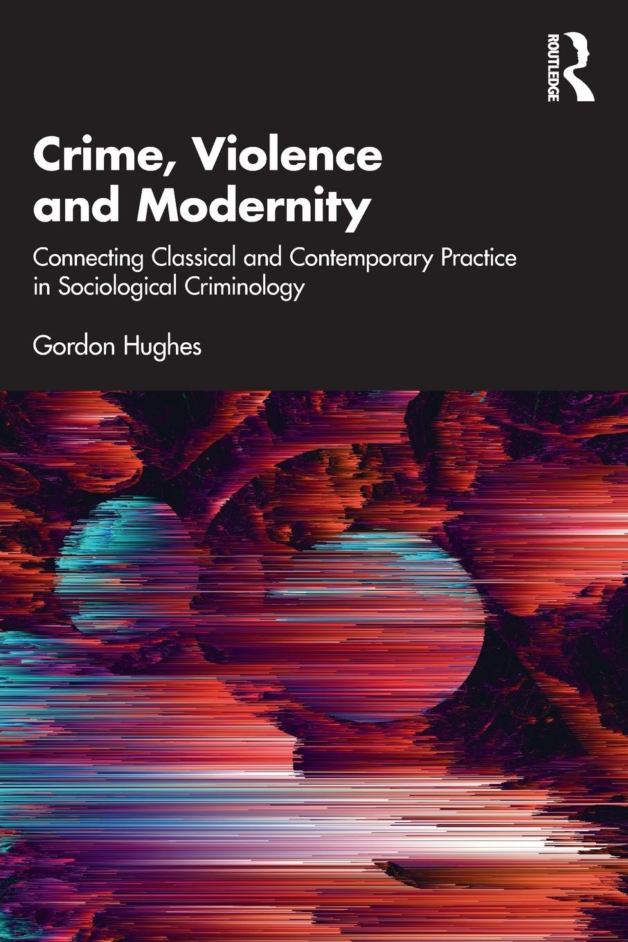 Crime, Violence and Modernity