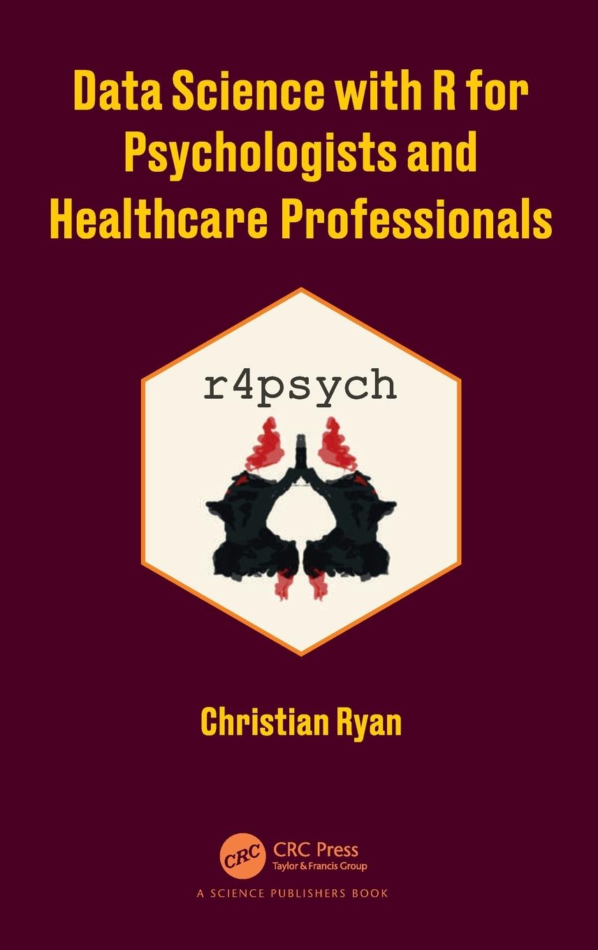 Data Science with R for Psychologists and Healthcare Professionals