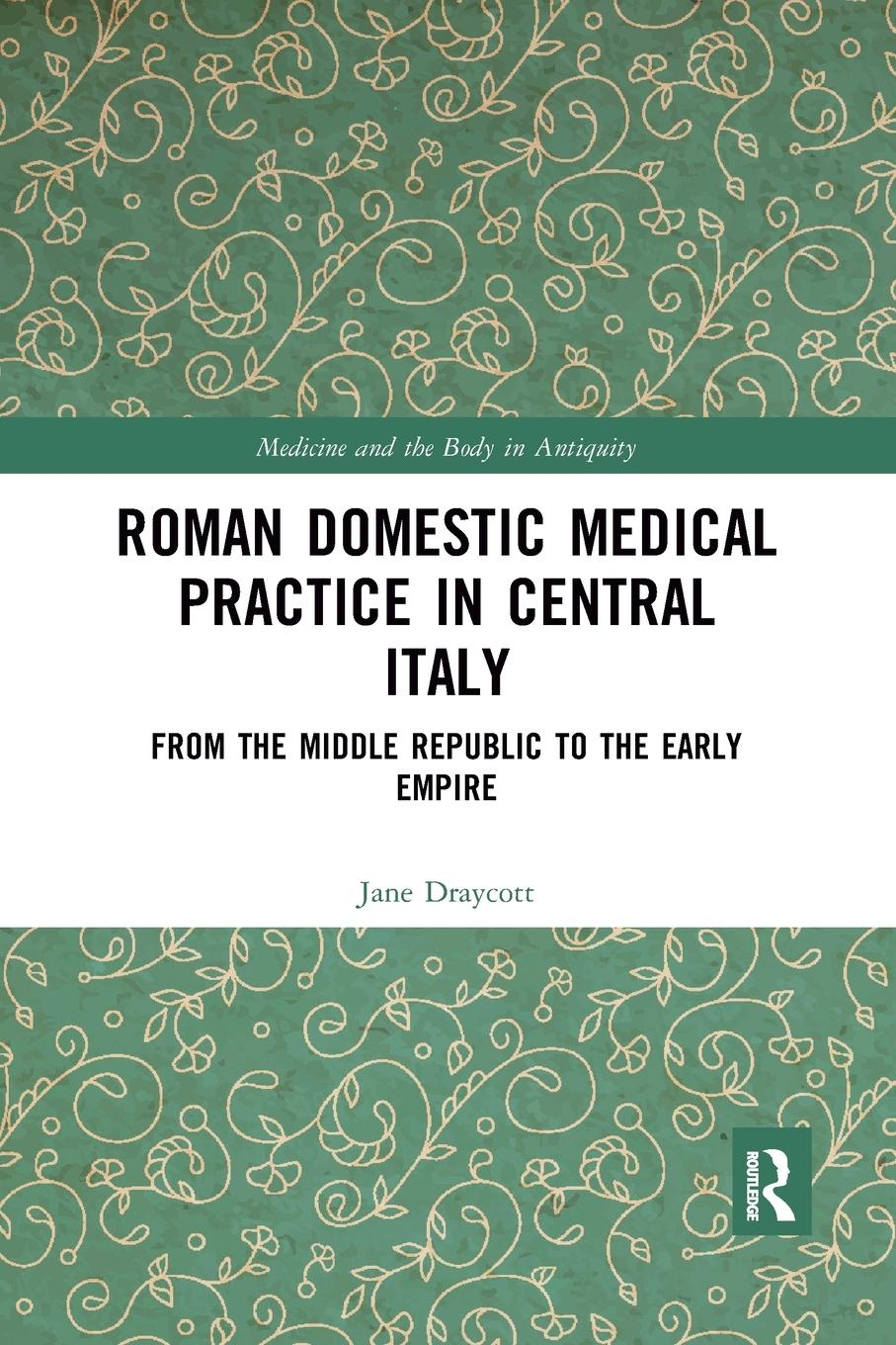 Roman Domestic Medical Practice in Central Italy