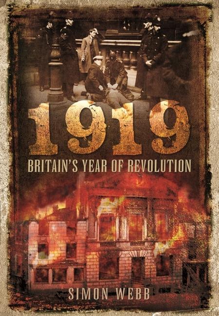 1919 - Britain's Year of Revolution