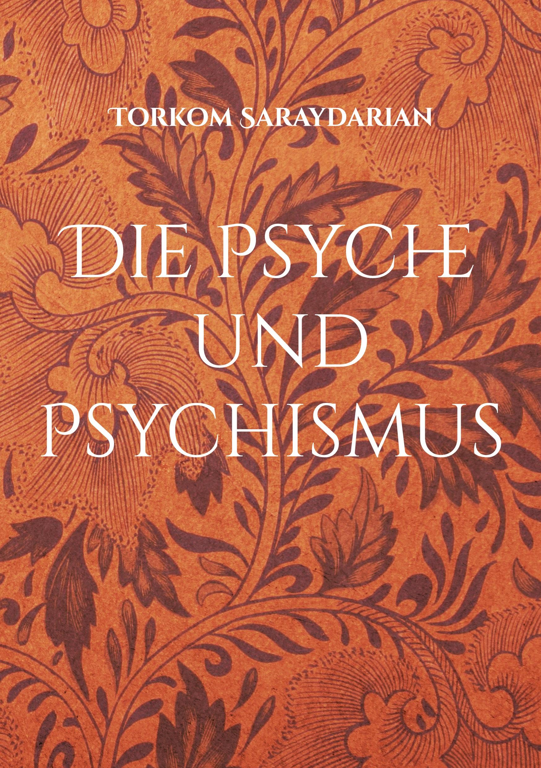 Die Psyche und Psychismus