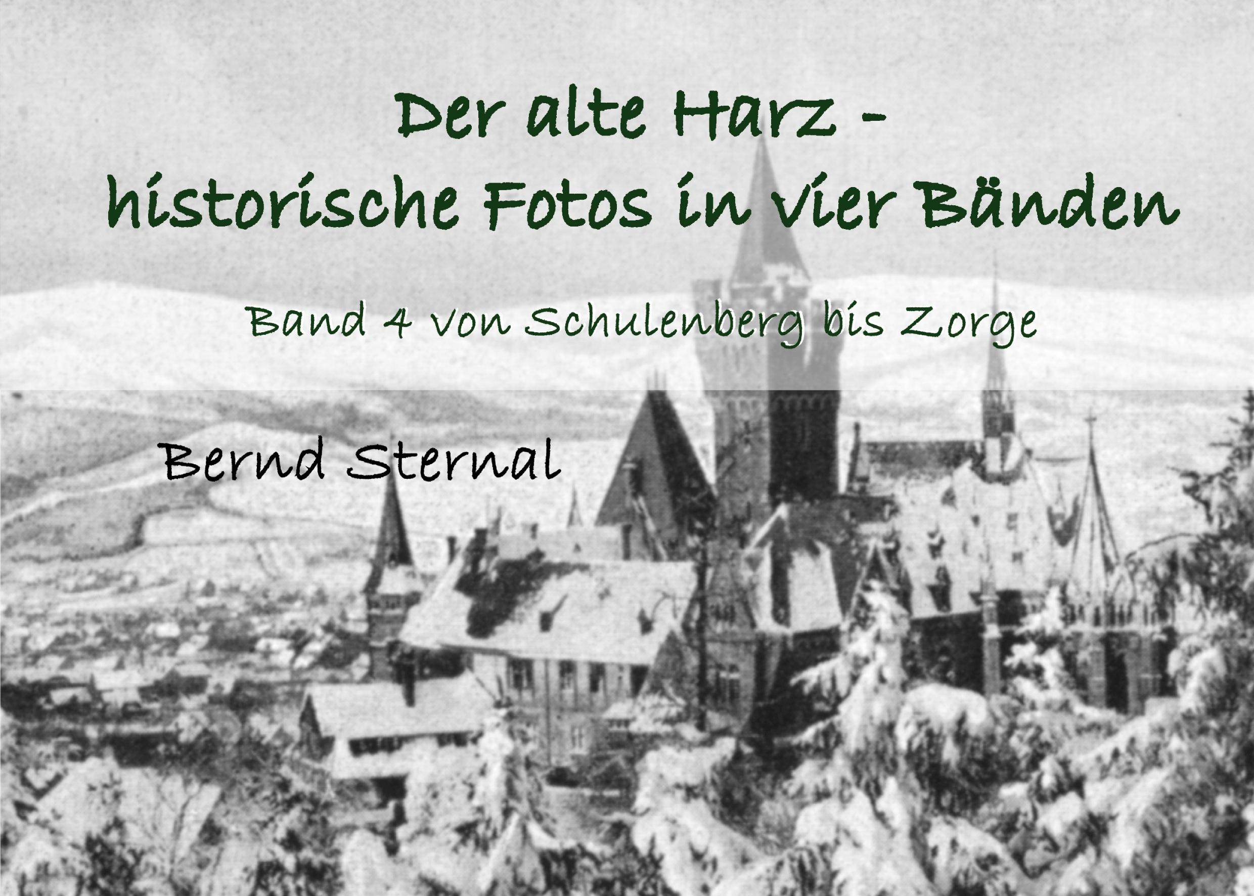 Der alte Harz - historische Fotos in vier Bänden