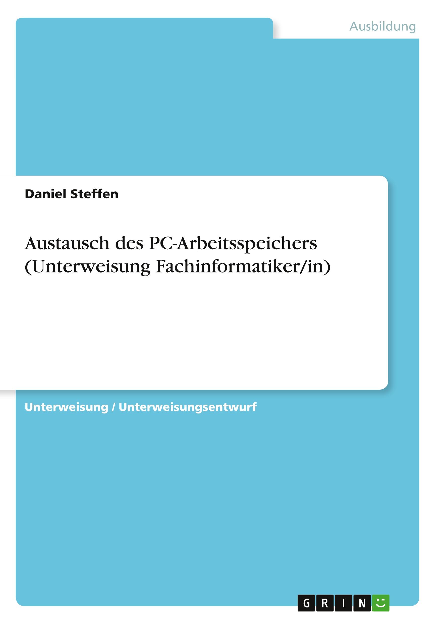 Austausch des PC-Arbeitsspeichers (Unterweisung Fachinformatiker/in)